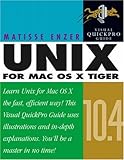 Unix for Mac OS X 10.4 Tiger: Visual QuickPro Guide (2nd Edition) by 