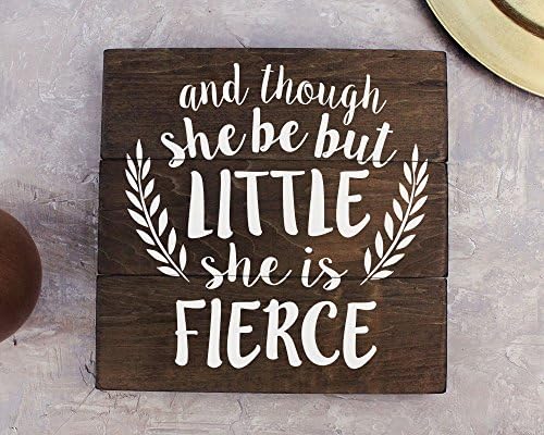 And though she be but little she is fierce sign Girl Nursery Art rustic