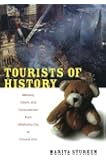 Tourists of History: Memory, Kitsch, and Consumerism from Oklahoma City to Ground Zero