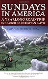 Sundays in America: A Yearlong Road Trip in Search of Christian Faith