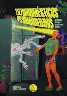 Livro Eletrodomésticos assombrados: Histórias bizarro domésticas [bivolt]