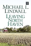 Leaving North Haven: The Further Adventures of a Small Town Pastor (Center Point Premier Fiction (Large Print))