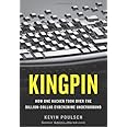 Kingpin: How One Hacker Took Over the Billion-Dollar Cybercrime Underground