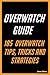 Overwatch Guide: 185 Overwatch Tips, Tricks and Strategies by James Adams