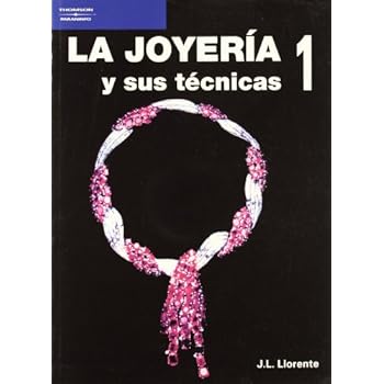 La joyería y sus técnicas. Tomo 1