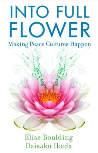 Into Full Flower: Making Peace Cultures Happen