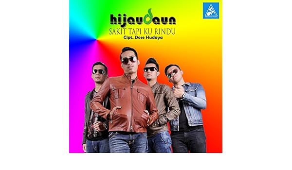 Sakit Tapi Ku Rindu By Hijau Daun On Amazon Music Amazon Com