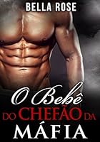 O Beb&ecirc; do Chef&atilde;o da M&aacute;fia