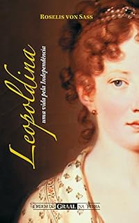 Livro Leopoldina: uma Vida pela Independência