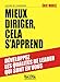 MIEUX DIRIGER CELA S APPREND (French Edition) by 