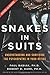 Snakes in Suits, Revised Edition: Understanding and Surviving the Psychopaths in Your Office