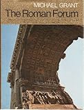Front cover for the book The Roman forum by Michael Grant