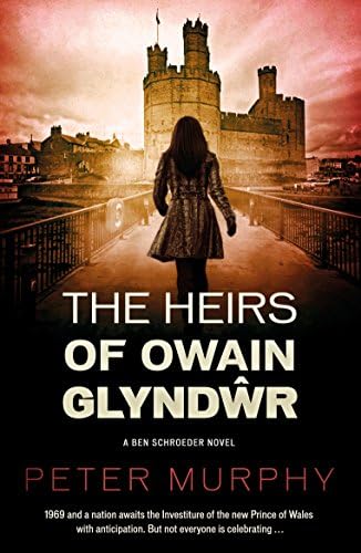The Heirs of Owain Glyndwr (4) (Ben Schroeder) Paperback – May 1, 2017