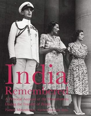 India Remembered A Personal Account Of The Mountbattens During The Transfer Of Power National Trust History Heritage Amazon Co Uk Pamela Mountbatten And India Hicks 9781862058156 Books
