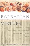 Front cover for the book Barbarian Virtues by Matthew Frye Jacobson
