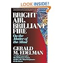 Bright Air, Brilliant Fire: On The Matter Of The Mind
