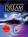 The Illustrated Dream Dictionary by 