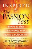 Inspired by the Passion Test: The #1 Tool for Discovering Your Passion and Purpose by