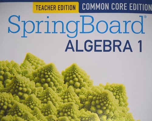 SpringBoard Algebra 1, Common Core Edition, Teacher Edition