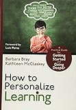 How to Personalize Learning: A Practical Guide for Getting Started and Going Deeper