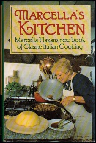 Marcella's Kitchen: Marcella Hazan's New Book Of Classic Italian Cooking