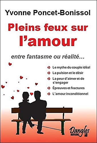 Pleins feux sur l'amour by Yvonne Poncet-Bonissol, Florence Trébaol