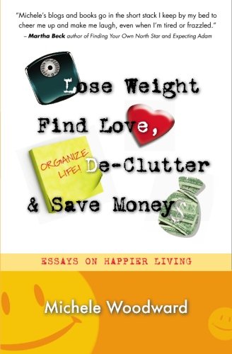 Lose Weight, Find Love, Declutter and Save Money