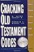 Cracking Old Testament Codes: A Guide to Interpreting the Literary Genres of the Old Testament