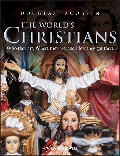 The World's Christians: Who they are, Where they are, and How they got there - //medicalbooks.filipinodoctors.org