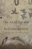 The Axial Age and Its Consequences