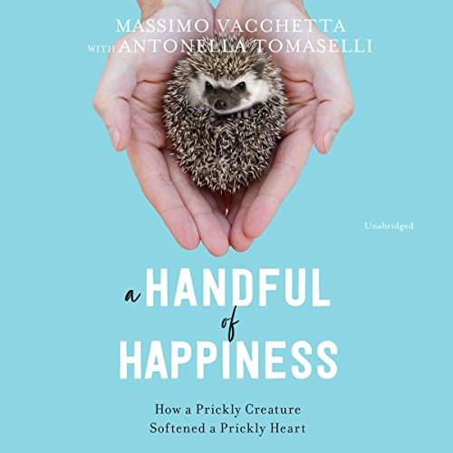 [Book] A Handful of Happiness: How a Prickly Creature Softened a Prickly Heart P.P.T