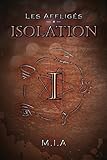 Image de Les Affligés - Volume 1: Isolation (French Edition)