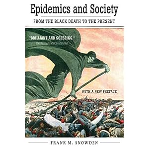 Epidemics and Society: From the Black Death to the Present