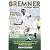 Bremner: The Real King Billy