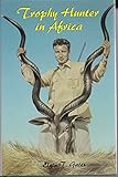 Trophy Hunter in Africa