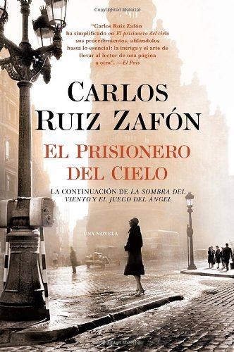 El Prisionero del Cielo (Spanish Edition) by Carlos Ruiz Zafon (2012-05-15) by (Unknown Binding)