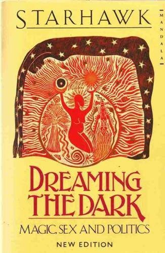 'DREAMING THE DARK: MAGIC, SEX AND POLITICS (MANDALA BOOKS)'