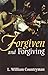 Forgiven and Forgiving