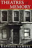 Theatres of Memory: Past and Present in Contemporary Culture by
