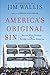 America's Original Sin: Racism, White Privilege, and the Bridge to a New America - Book by James Wallis