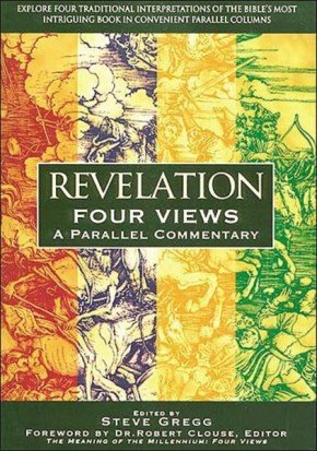 Revelation:  Four Views: A Parallel Commentary