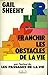 franchir les obstacles de la vie by Sheehy, Gail 2714415326 Book Cover