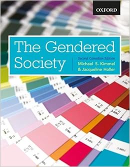 The Gendered Society Second Canadian Edition Kimmel Michael S Holler Jacqueline 9780199008223 Books Ca
