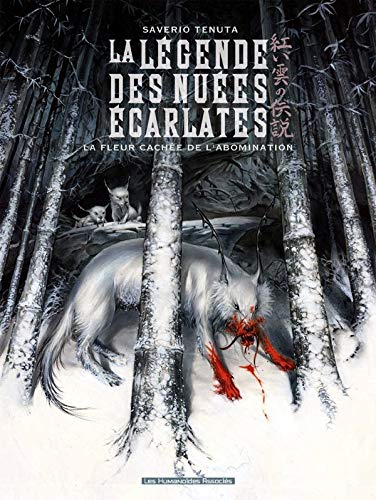 La Légende des Nuées Ecarlates, Tome 4 : La fleur cachée de l'abomination by Saverio Tenuta, Collectif