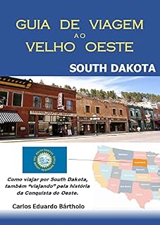 Livro SOUTH DAKOTA - GUIA DE VIAGEM AO VELHO OESTE