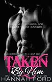 Taken By Him (Obsessed With Him, Book Four)