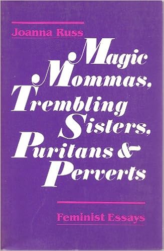 Magic Mommas, Trembling Sisters, Puritans and Perverts: Essays on 