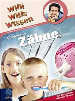 So Bleiben Meine Zahne Gesund Willi Wills Wissen Bd 17 Amazon De Kiesel Harald Bucher