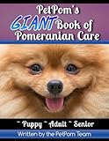 PetPom's GIANT Book of Pomeranian Care by 
