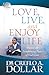 Love, Live, and Enjoy Life: Uncover the Transforming Power of God's Love (Life Solution) by Creflo A. Dollar